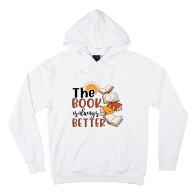 Reading Books The Book Is Always Better Gift Cute Reading Hoodie