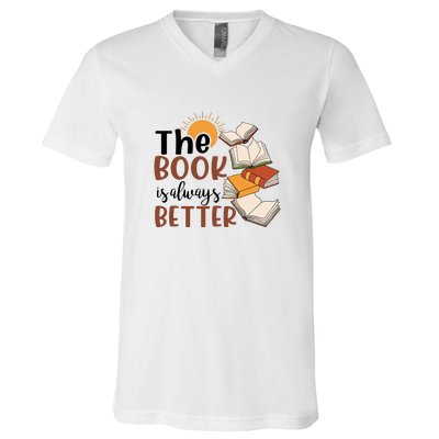 Reading Books The Book Is Always Better Gift Cute Reading V-Neck T-Shirt