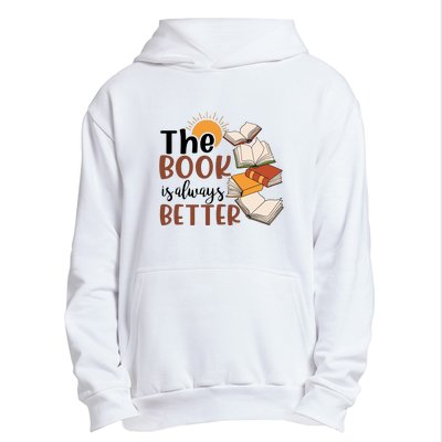 Reading Books The Book Is Always Better Gift Cute Reading Urban Pullover Hoodie