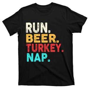 Run Beer Turkey Nap Thanksgiving Gift T-Shirt