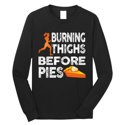 Running Burning Thighs Before Pies Funny Runner Long Sleeve Shirt