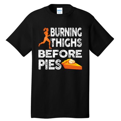 Running Burning Thighs Before Pies Funny Runner Tall T-Shirt