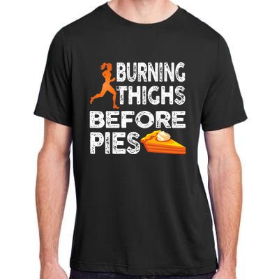 Running Burning Thighs Before Pies Funny Runner Adult ChromaSoft Performance T-Shirt