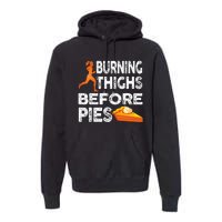 Running Burning Thighs Before Pies Funny Runner Premium Hoodie