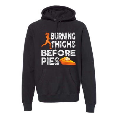 Running Burning Thighs Before Pies Funny Runner Premium Hoodie