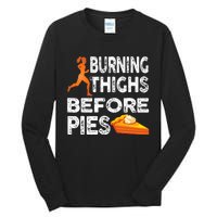 Running Burning Thighs Before Pies Funny Runner Tall Long Sleeve T-Shirt