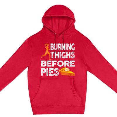 Running Burning Thighs Before Pies Funny Runner Premium Pullover Hoodie