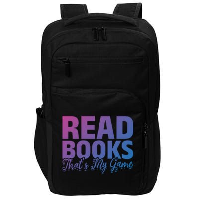 Read Books Thats My Game Librarian Book Reader Book Lover Funny Gift Impact Tech Backpack