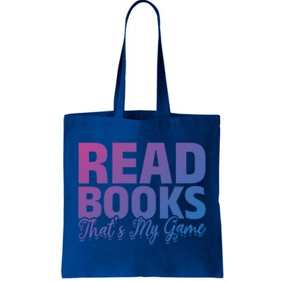 Read Books Thats My Game Librarian Book Reader Book Lover Funny Gift Tote Bag