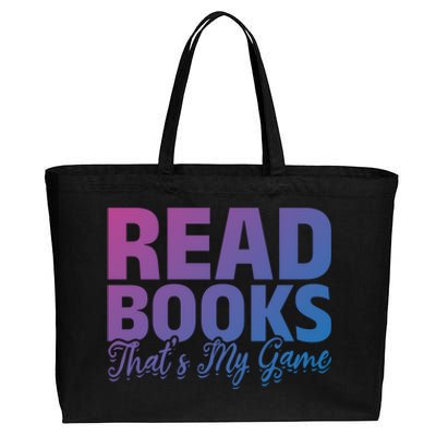 Read Books Thats My Game Librarian Book Reader Book Lover Funny Gift Cotton Canvas Jumbo Tote