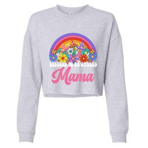 Retro Blessed To Be Called Mama Rainbow Groovy Hippie Flower Gift Cropped Pullover Crew