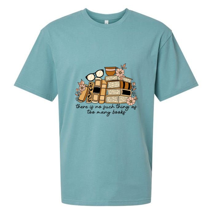 Reading Books There Is Non Such Thing As Too Many Books Gift Sueded Cloud Jersey T-Shirt