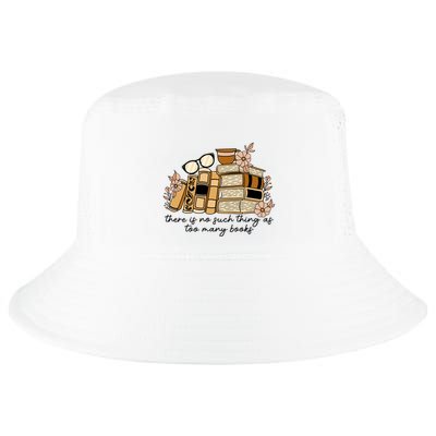 Reading Books There Is Non Such Thing As Too Many Books Gift Cool Comfort Performance Bucket Hat