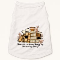 Reading Books There Is Non Such Thing As Too Many Books Gift Doggie Tank