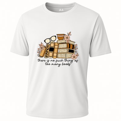 Reading Books There Is Non Such Thing As Too Many Books Gift Performance Shirt