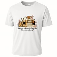 Reading Books There Is Non Such Thing As Too Many Books Gift Performance Shirt