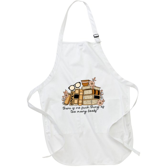 Reading Books There Is Non Such Thing As Too Many Books Gift Apron