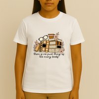 Reading Books There Is Non Such Thing As Too Many Books Gift T-Shirt