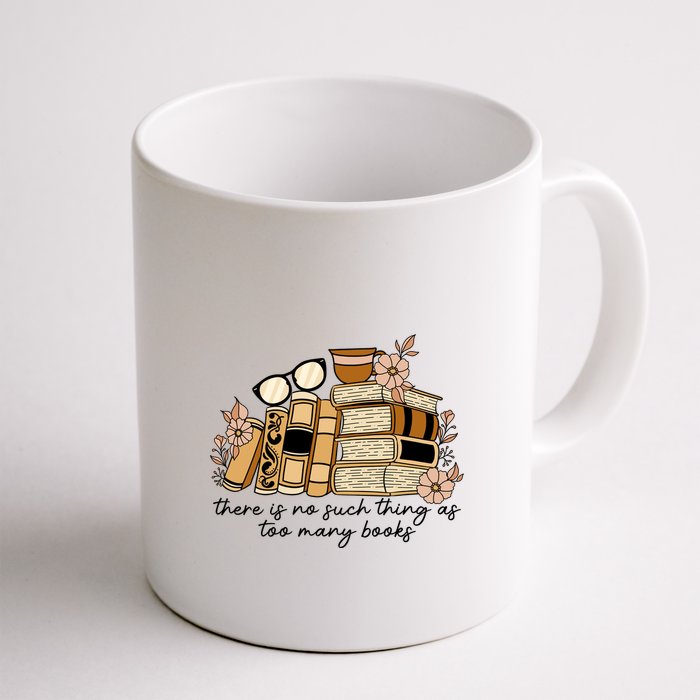 Reading Books There Is Non Such Thing As Too Many Books Gift Mug