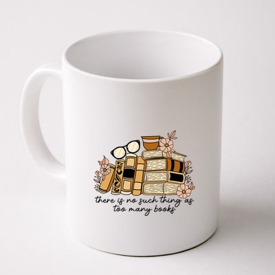 Reading Books There Is Non Such Thing As Too Many Books Gift Mug