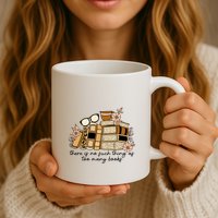 Reading Books There Is Non Such Thing As Too Many Books Gift Mug
