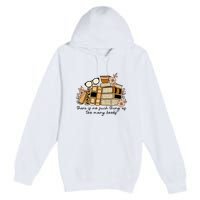 Reading Books There Is Non Such Thing As Too Many Books Gift Premium Pullover Hoodie