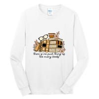 Reading Books There Is Non Such Thing As Too Many Books Gift Tall Long Sleeve T-Shirt