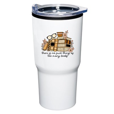 Reading Books There Is Non Such Thing As Too Many Books Gift Tumbler