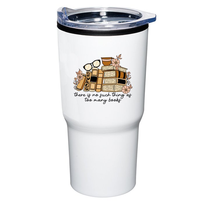 Reading Books There Is Non Such Thing As Too Many Books Gift Tumbler