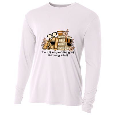 Reading Books There Is Non Such Thing As Too Many Books Gift Cooling Performance Long Sleeve Crew