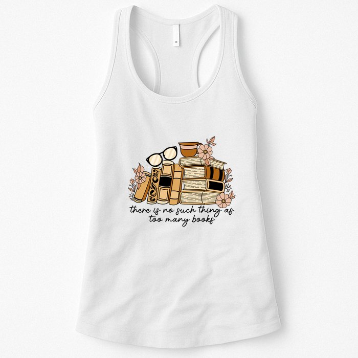 Reading Books There Is Non Such Thing As Too Many Books Gift Womens Tank Top