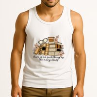 Reading Books There Is Non Such Thing As Too Many Books Gift Tank Top