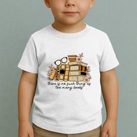 Reading Books There Is Non Such Thing As Too Many Books Gift Toddler T-Shirt