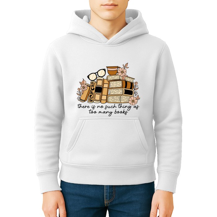 Reading Books There Is Non Such Thing As Too Many Books Gift Kids Hoodie