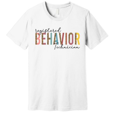 Registered Behavior Technician RBT Behavioral ABA Therapist Premium T-Shirt