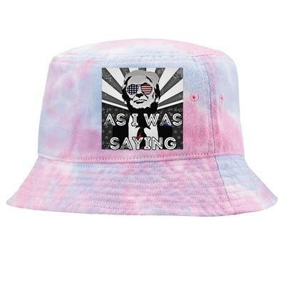 Returns Back To Butler As I Was Saying Donald Trump 2024 Tie-Dyed Bucket Hat