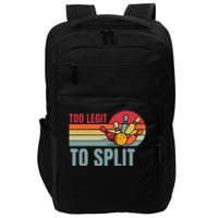 Retro Bowling Too Legit To Split Funny Bowler Impact Tech Backpack