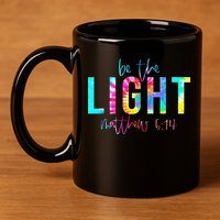 Religious Be The Light Matthew 5 14 Christian Easter 11oz C Handle Ceramic Mug
