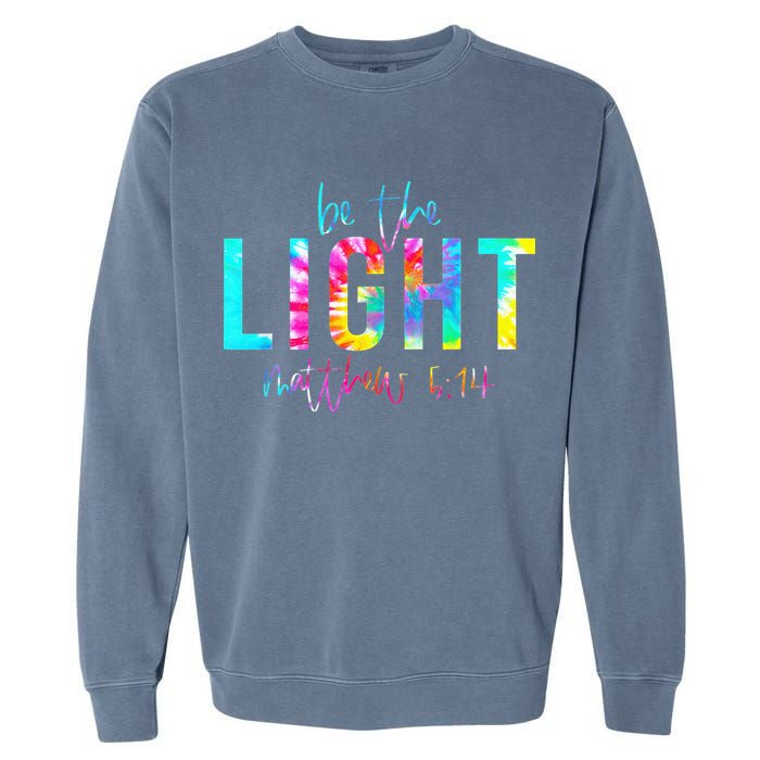Religious Be The Light Matthew 5 14 Christian Easter Garment-Dyed Sweatshirt