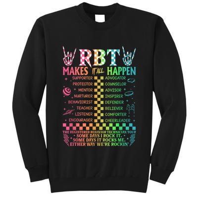 Registered Behavior Technician Rbt Makes It All Happen Tall Sweatshirt