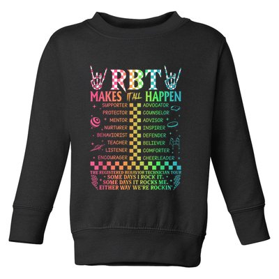Registered Behavior Technician Rbt Makes It All Happen Toddler Sweatshirt