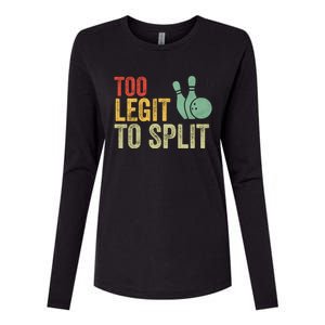 Retro Bowling Too Legit To Split Funny Bowling Lover Womens Cotton Relaxed Long Sleeve T-Shirt