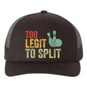 Retro Bowling Too Legit To Split Funny Bowling Lover Yupoong Adult 5-Panel Trucker Hat