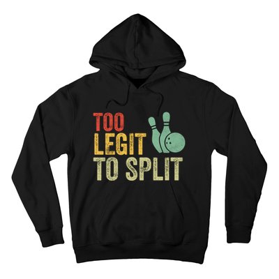 Retro Bowling Too Legit To Split Funny Bowling Lover Hoodie