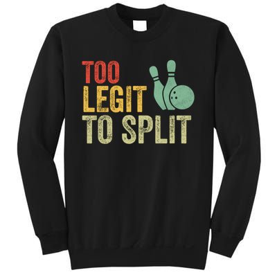 Retro Bowling Too Legit To Split Funny Bowling Lover Sweatshirt