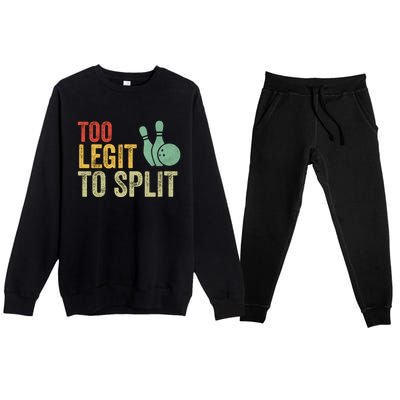 Retro Bowling Too Legit To Split Funny Bowling Lover Premium Crewneck Sweatsuit Set