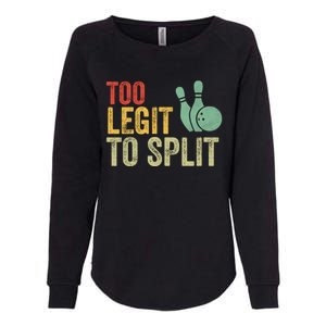 Retro Bowling Too Legit To Split Funny Bowling Lover Womens California Wash Sweatshirt