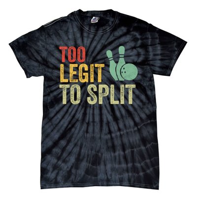 Retro Bowling Too Legit To Split Funny Bowling Lover Tie-Dye T-Shirt