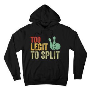 Retro Bowling Too Legit To Split Funny Bowling Lover Tall Hoodie