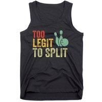 Retro Bowling Too Legit To Split Funny Bowling Lover Tank Top